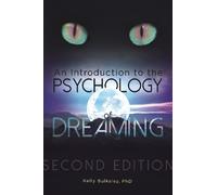 Kelly Bulkeley Ph An Introduction to the Psychology of Dream (Copertina rigida)