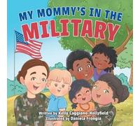 Kelly Caggiano-Hollyfield My Mommy's in the Military (Tascabile)