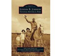 Kelly Carper Polden Lyndon B. Johnson Natio Lyndon B. Johnson Natio (Tascabile)