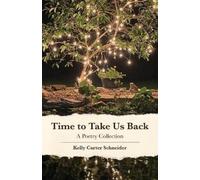 Kelly Carter Schneider Time to Take Us Back (Tascabile)