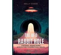 Kelly Chase The UFO Rabbit Hole (Tascabile)