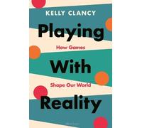 Kelly Clancy Playing with Reality (Copertina rigida)
