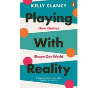 Kelly Clancy Playing with Reality (Tascabile)