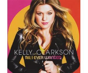 Kelly Clarkson - All I Ever Wanted