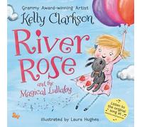 Kelly Clarkson River Rose and the Magical Lullaby (Copertina rigida)