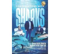 Kelly Cole Conversations With Sharks - Success Secrets Shared By The (Tascabile)