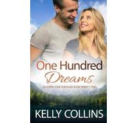 Kelly Collins One Hundred Dreams (Tascabile) Aspen Cove Romance