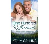Kelly Collins One Hundred Reflections (Tascabile) Aspen Cove Romance