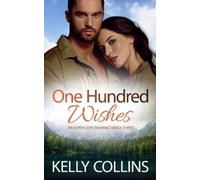 Kelly Collins One Hundred Wishes (Tascabile) Aspen Cove Romance