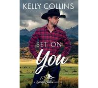 Kelly Collins Set On You (Tascabile) Second Chance