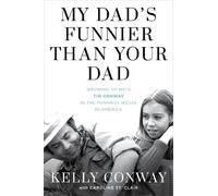 Kelly Conway My Dad's Funnier than Your Dad (Copertina rigida)
