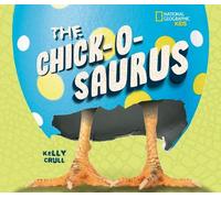 Kelly Crull The Chick-o-saurus (Copertina rigida)