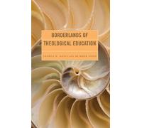 Kelly D. Campbell Borderlands of Theological Education (Copertina rigida)