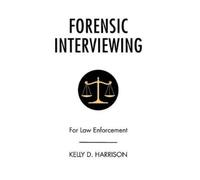 Kelly D Harrison Forensic Interviewing (Copertina rigida)