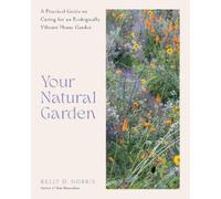 Kelly D. Norris Your Natural Garden (Copertina rigida)