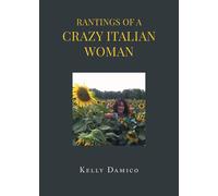 Kelly Damico Rantings of A Crazy Italian Woman (Tascabile)