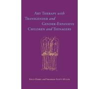 Kelly Darke Sha Art Therapy with Transgender and Gender-Expansive Ch (Tascabile)