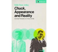 Kelly Dean Jolley Chuck, Appearance and Reality (Copertina rigida) TV Philosophy