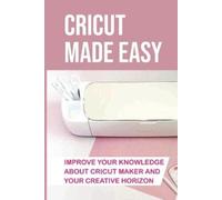 Kelly Dechart Cricut Made Easy (Tascabile)