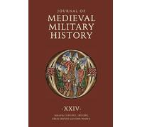 Kelly DeVries Journal of Medieval Military History XXIV (Copertina rigida)