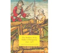 Kelly DeVries Robert D The Artillery of the Dukes of Burgund (Copertina rigida)