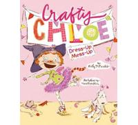Kelly DiPucchio Dress-Up Mess-Up (Copertina rigida) Crafty Chloe