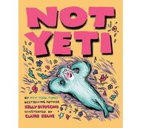 Kelly DiPucchio Not Yeti (Copertina rigida)