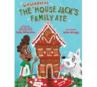 Kelly Dipucchio The Gingerbread House Jack's Family Ate (Copertina rigida)