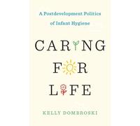 Kelly Dombroski Caring for Life (Tascabile) Diverse Economies and Livable Worlds