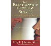 Kelly E. Johnso The Relationship Problem Solver for Love, Marriage a (Tascabile)