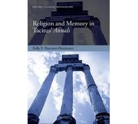 Kelly E. Shannon-Henders Religion and Memory in Tacitus' Anna (Copertina rigida)