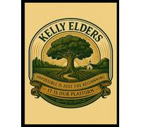 Kelly Elders - This is Our Journey: Impossible Is Just the Beginning