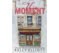 Kelly Elliott This Moment - Special Edition (Tascabile) Moose Village