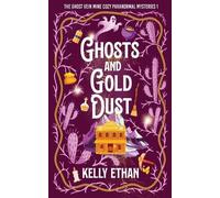 Kelly Ethan Ghosts and Gold Dust (Tascabile)