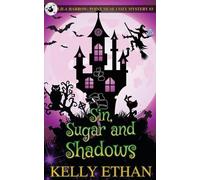 Kelly Ethan Sin, Sugar and Shadows (Tascabile)