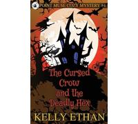 Kelly Ethan The Cursed Crow and the Deadly Hex (Tascabile)