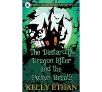 Kelly Ethan The Dastardly Dragon Killer and the Poison Breath (Tascabile)