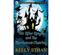 Kelly Ethan The Killer Knight and the Murderous Chairleg (Tascabile)