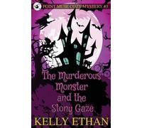 Kelly Ethan The Murderous Monster and the Stony Gaze (Tascabile)