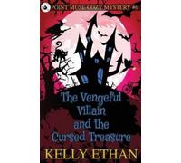 Kelly Ethan The Vengeful Villain and the Cursed Treasure (Tascabile)