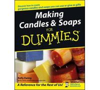 Kelly Ewing Making Candles and Soaps For Dummies (Tascabile)