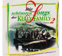 Kelly Family,the - Die Schönsten Songs der Kelly