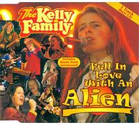 Kelly Family,the - Fell in Love With An Alien