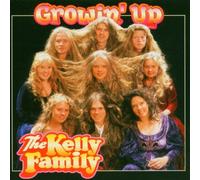 Kelly Family,the - Growin' Up