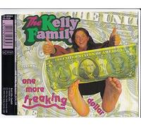 Kelly Family,the - One More Freak Dollor