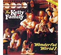 Kelly Family,the - Wonderful world!