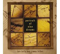 Kelly/Felber - Portrait Of Nine Dreams