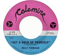Kelly Finnigan - Get a Hold of Yourself / It Hurst Me So Much