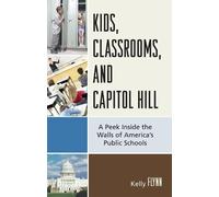 Kelly Flynn Kids, Classrooms, and Capitol Hill (Copertina rigida)