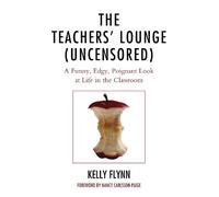 Kelly Flynn The Teachers' Lounge (Uncensored) (Tascabile)